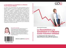 Bookcover of La Sensibilidad y la Volatilidad en el Modelo Costo Volumen Utilidad