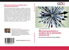 Bookcover of Microeconometría y análisis de la demanda asistencial