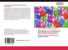 Cambios en el Sistema Educativo Argentino的封面