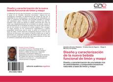Bookcover of Diseño y caracterización de la nueva bebida funcional de limón y maqui