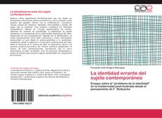 Bookcover of La identidad errante del sujeto contemporáneo