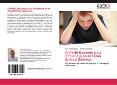 Bookcover of El Perfil Docente y su Influencia en el Tema Enlace Químico