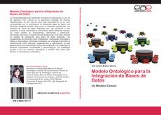 Bookcover of Modelo Ontológico para la Integración de Bases de Datos