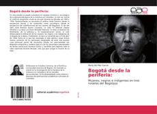 Bookcover of Bogotá desde la periferia: