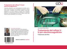 Capa do livro de Tratamiento del reflujo V-U por electrocoagulación 