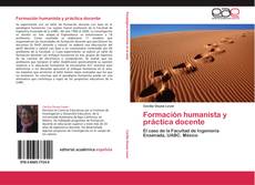 Bookcover of Formación humanista y práctica docente