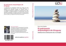 Bookcover of El patrimonio arqueológico de Uruguay