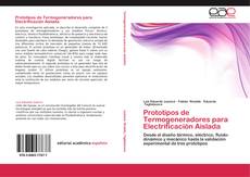 Bookcover of Prototipos de Termogeneradores para Electrificación Aislada