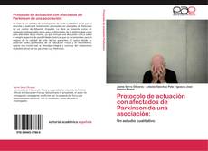 Buchcover von Protocolo de actuación con afectados de Parkinson de una asociación: