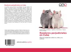Bookcover of Roedores perjudiciales en Cuba