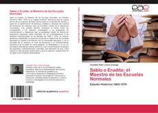 Sabio o Erudito: el Maestro de las Escuelas Normales kitap kapağı