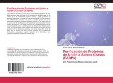 Capa do livro de Purificación de Proteínas de Unión a Ácidos Grasos (FABPs) 