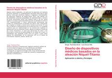 Bookcover of Diseño de dispositivos médicos basados en la aleación Níquel-Titanio