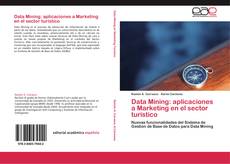 Copertina di Data Mining: aplicaciones a Marketing en el sector turístico
