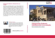 Portada del libro de Integración Cultural - Introducción a su estudio