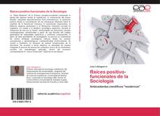 Bookcover of Raíces positivo-funcionales de la Sociología