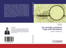 Bookcover of On centrally semiprime rings with derivations
