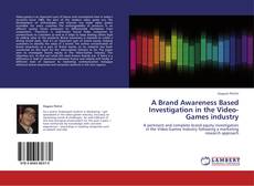 Capa do livro de A Brand Awareness Based Investigation in the Video-Games industry 