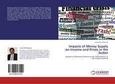 Capa do livro de Impacts of Money Supply on Income and Prices in the Sudan 