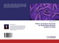 Capa do livro de Effect of Sodium Arsenite on Male Reproductive System of Rats 