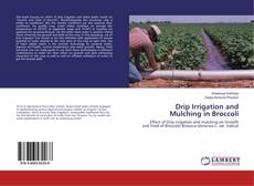 Drip Irrigation and Mulching in Broccoli kitap kapağı