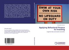 Bookcover of Applying Behavioral Finance to Investing