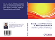 Portada del libro de Simultaneous UV Estimation of Antihypertesive Drugs
