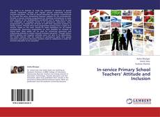 In-service Primary School Teachers’ Attitude and Inclusion kitap kapağı