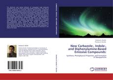 New Carbazole-, Indole-, and Diphenylamine-Based Emissive Compounds: kitap kapağı