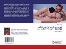 Portada del libro de Adolescents’ contraceptive use in low resource settings