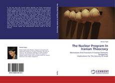 Buchcover von The Nuclear Program In Iranian Theocracy