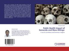 Public Health Impact of Genocide and Mass Killings: kitap kapağı