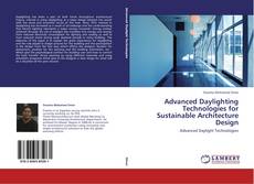 Bookcover of Advanced Daylighting Technologies for Sustainable Architecture Design