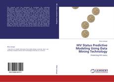 HIV Status Predictive Modeling Using Data Mining Technology的封面
