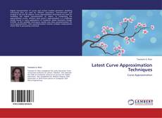 Bookcover of Latest Curve Approximation Techniques