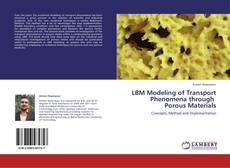 Buchcover von LBM Modeling of Transport Phenomena through   Porous Materials