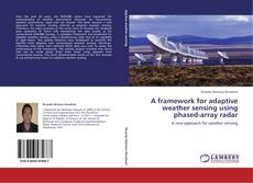 Capa do livro de A framework for adaptive weather sensing using phased-array radar 
