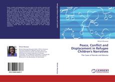 Portada del libro de Peace, Conflict and Displacement in Refugee Children's Narratives