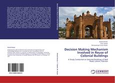 Buchcover von Decision Making Mechanism Involved in Reuse of Colonial Buildings