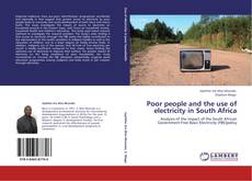 Portada del libro de Poor people and the use of electricity in South Africa