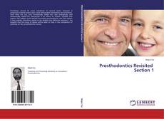 Bookcover of Prosthodontics Revisited   Section 1