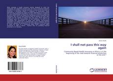 Buchcover von I shall not pass this way again
