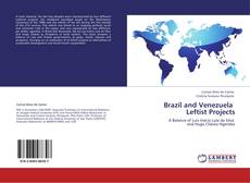 Bookcover of Brazil and Venezuela   Leftist Projects
