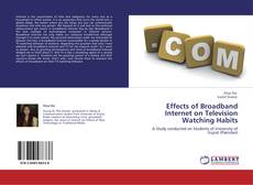 Bookcover of Effects of Broadband Internet on Television Watching Habits