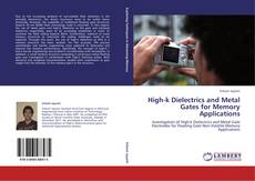 Portada del libro de High-k Dielectrics and Metal Gates for Memory Applications
