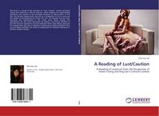 Copertina di A Reading of Lust/Caution