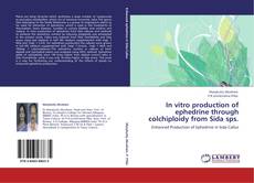 Capa do livro de In vitro production of ephedrine through colchiploidy from Sida sps. 