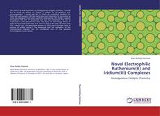 Portada del libro de Novel Electrophilic Ruthenium(II) and Iridium(III) Complexes