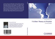 Buchcover von T S Eliot- Theory v/s Practice