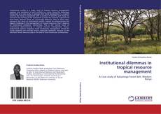 Copertina di Institutional dilemmas in tropical resource management